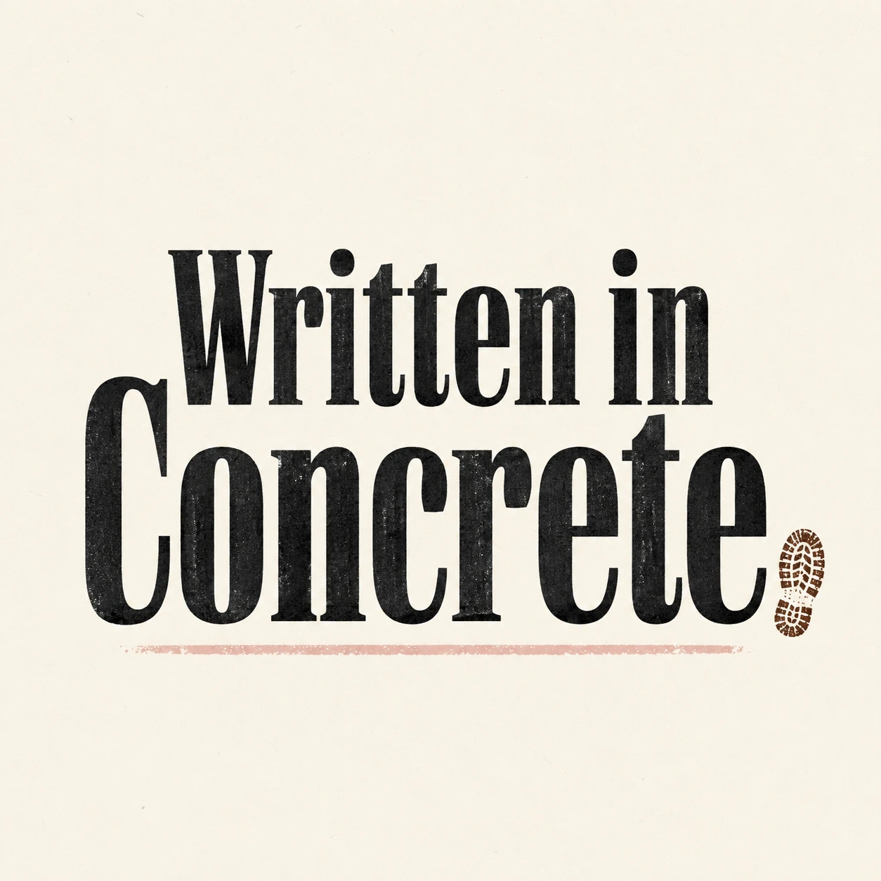 Written in Concrete™